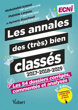 Les annales des (très) bien classés 2017, 2018, 2019, ECNi : les 54 dossiers corrigés, commentés et analysés