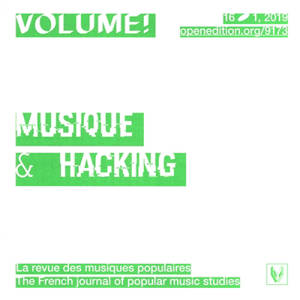 Volume !. n° 16-1, Musique et hacking