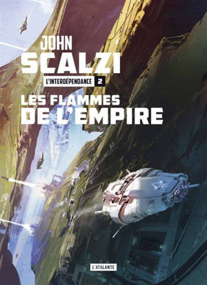 L'interdépendance. Volume 2, Les flammes de l'Empire