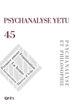 Psychanalyse Yetu. n° 45, Psychanalyse et philosophie