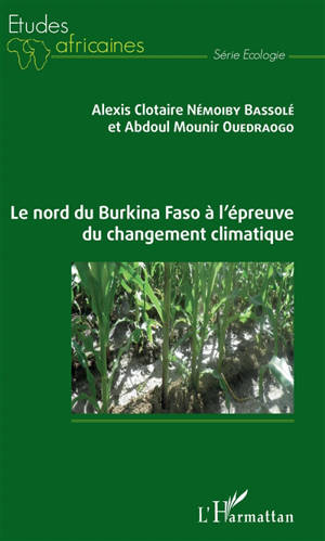Incidences du changement climatique sur les pratiques agricoles au nord du Burkina Faso