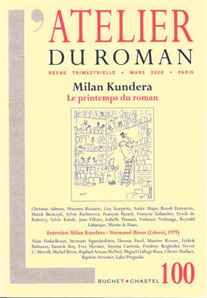 Atelier du roman (L'), n° 100. Milan Kundera : la renaissance romanesque