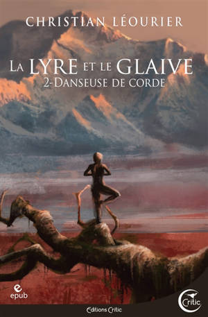 La lyre et le glaive. Volume 2, Danseuse de corde