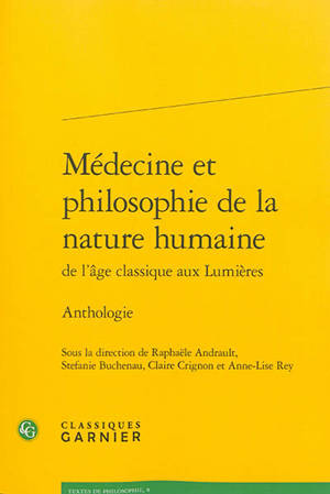 Médecine et philosophie de la nature humaine : de l'âge classique aux Lumières : anthologie