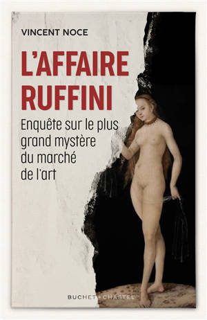 L'affaire Ruffini : enquête sur le plus grand mystère du marché de l'art