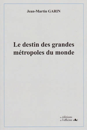 Le destin des grandes métropoles du monde