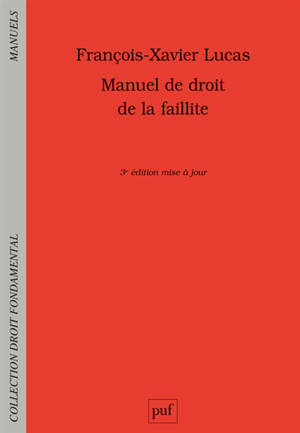 Manuel de droit de la faillite : prévention, restructuration, liquidation