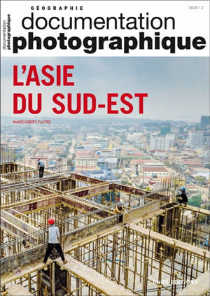 Documentation photographique (La). n° 8134, L'Asie du Sud-Est