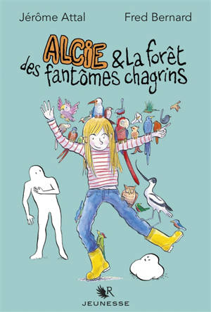 Alcie & la forêt des fantômes chagrins