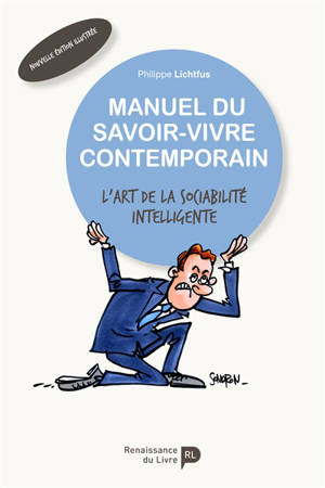 Manuel du savoir-vivre contemporain : l'art de sociabilité intelligente