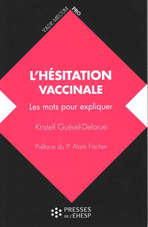 L'hésitation vaccinale : les mots pour expliquer