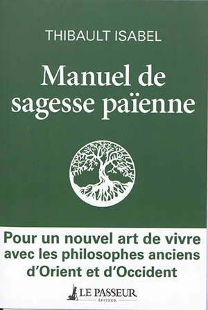 Manuel de sagesse païenne