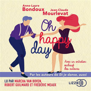 Et je danse, aussi. Volume 2, Oh happy day