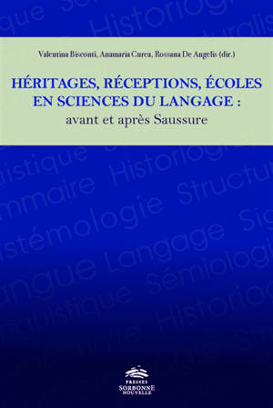Héritages, réceptions, écoles en sciences du langage : avant et après Saussure