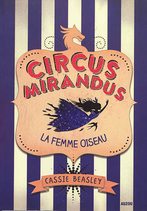 Circus Mirandus. Volume 2, La femme oiseau