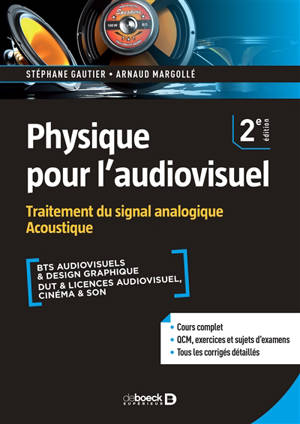 Physique pour l'audiovisuel, Traitement du signal analogique, acoustique : BTS audiovisuels & design graphique, DUT & licences audiovisuel, cinéma & son