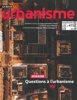 Urbanisme. n° 415, Questions à l'urbanisme