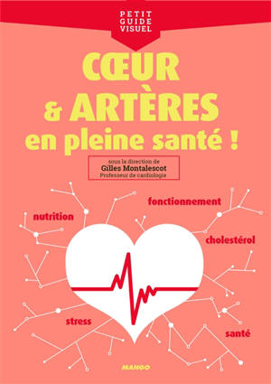 Coeur & artères : en pleine santé !