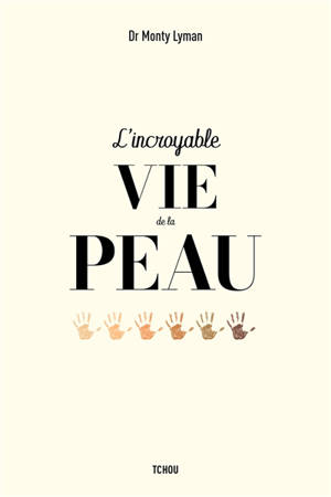 L'incroyable vie de la peau