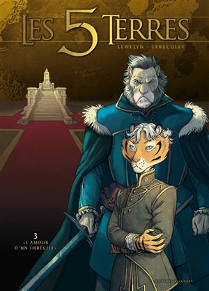 Les 5 terres, cycle 1, Angleon. Volume 3, L'amour d'un imbécile