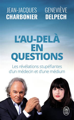 L'au-delà en questions : les révélations stupéfiantes d'un médecin et d'une médium