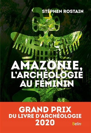 Amazonie, l'archéologie au féminin