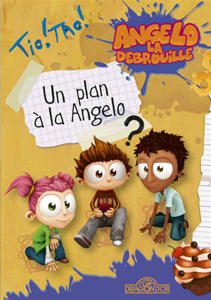 Angelo la débrouille. Volume 1, Un plan à la Angelo