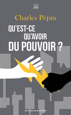 Qu'est-ce qu'avoir du pouvoir ?