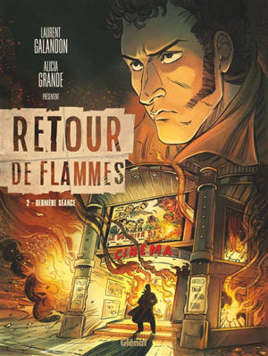 Retour de flammes. Vol. 2. Dernière séance