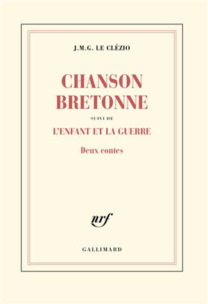 Chanson bretonne; Suivi de L'enfant et la guerre : deux contes