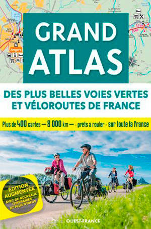 Grand atlas des plus belles voies vertes et véloroutes de France