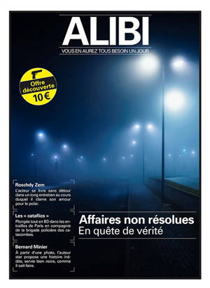 Alibi : vous en aurez tous besoin un jour. n° 1, Affaires non résolues : en quête de vérité