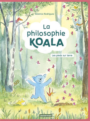 La philosophie Koala. Volume 2, Les pieds sur terre