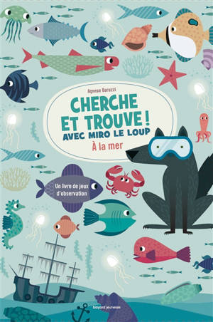Cherche et trouve ! avec Miro le loup : à la mer