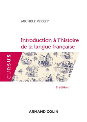 L'histoire de la langue française : naissance et devenir d'une langue
