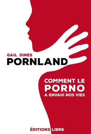 Porn land : comment le porno a envahi nos vies