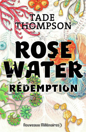 Rosewater. Volume 3, Rédemption