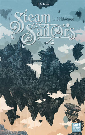 Steam sailors. Volume 1, L'Héliotrope