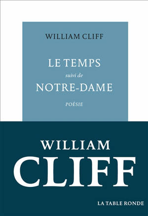 Le temps; Suivi de Notre-Dame
