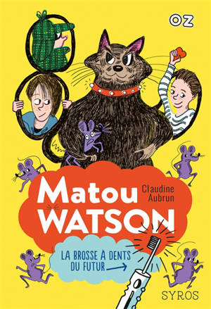 Matou Watson. Volume 1, La brosse à dents du futur
