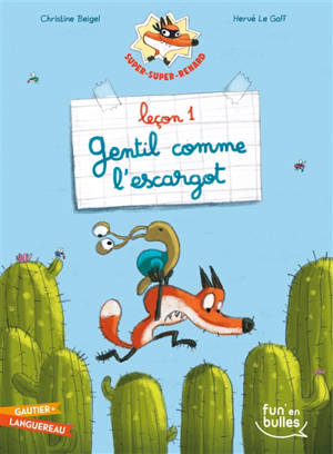 Super-super-renard. Volume 1, Leçon 1, gentil comme l'escargot