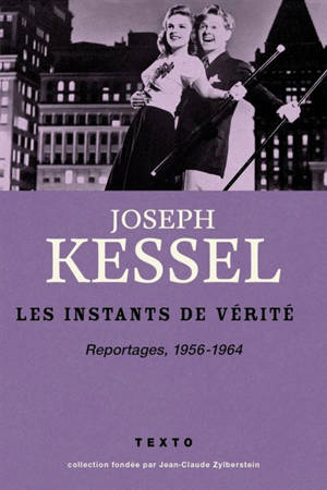 Reportages. Vol. 6. Les instants de vérité : 1956-1964