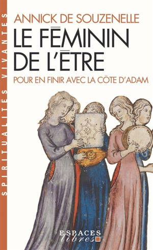 Le féminin de l'être : pour en finir avec la côte d'Adam