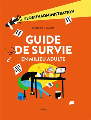 Guide de survie en milieu adulte : #lostinadministration