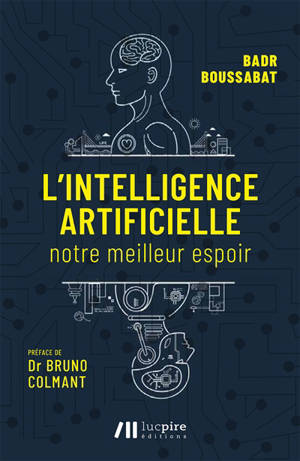 L'intelligence artificielle : notre meilleur espoir
