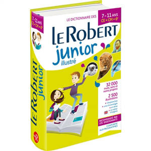 Le Robert junior illustré : le dictionnaire des 7-11 ans, CE-CM-6e