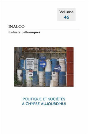 Cahiers balkaniques. n° 46, Politique et sociétés à Chypre aujourd'hui
