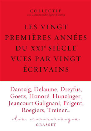 Courage (Le). n° 6, Les vingt premières années du XXIe siècle vues par vingt écrivains