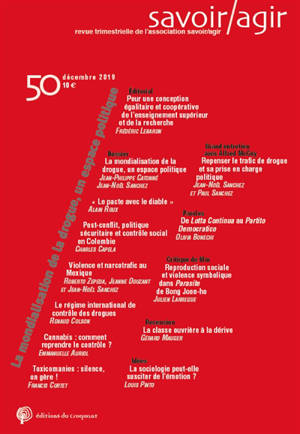 Savoir, agir. n° 50, La mondialisation de la drogue, un espace politique