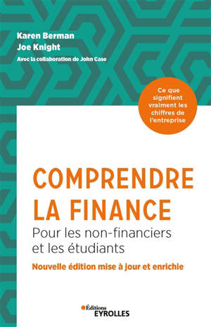 Comprendre la finance : pour les non-financiers et les étudiants : ce que signifient vraiment les chiffres de l'entreprise